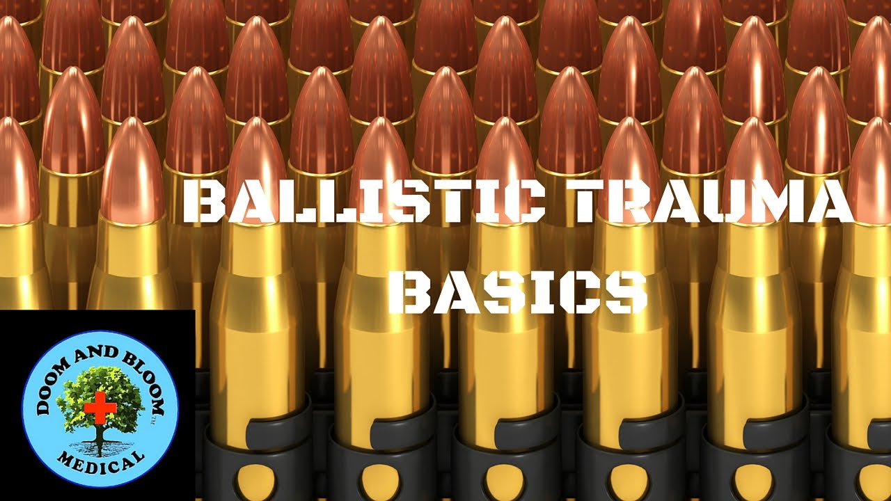 Ballistic Trauma Basics in Survival