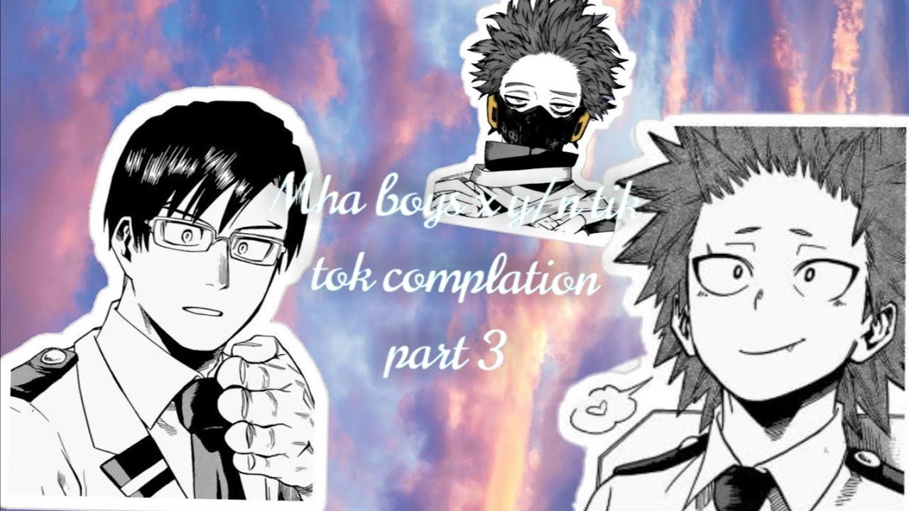🔥💞Mha boys x Y/N💞 🔥//🌹tik tok🌹 complation //part 3❗💖//(read desc fr creds)