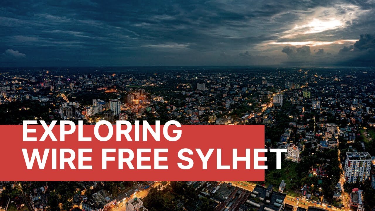 Exploring The First Wire Free City of Bangladesh | Sylhet City 2021 | City of Memories