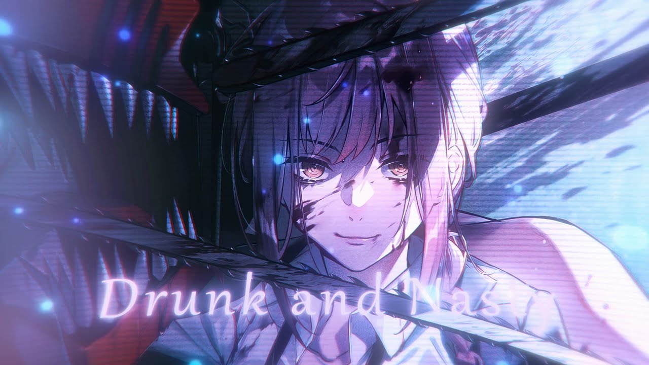 DRUNK AND NASTY - “CHAINSAWMAN MAKIMA” [EDIT/AMV]