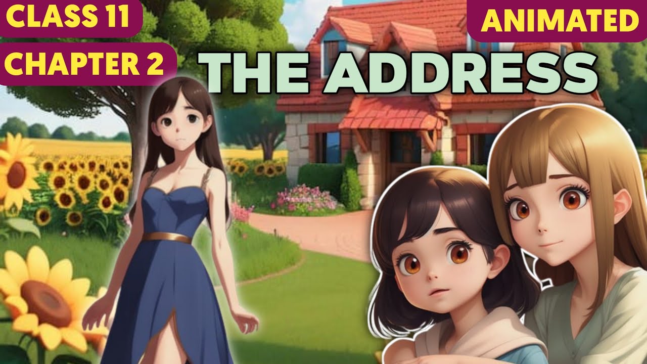 The address || Class-11 || Chapter 2 || animated video 2023 || in Hindi