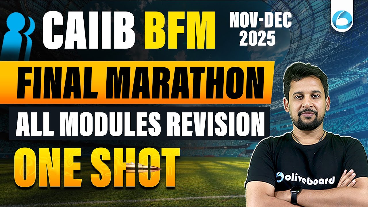 CAIIB BFM Final Marathon 2025 | All Modules in 1 Shot | CAIIB Nov-Dec 2025 Preparation | Oliveboard