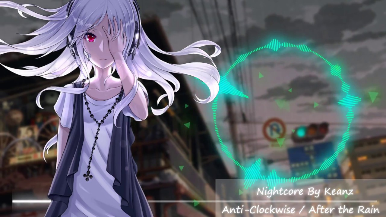 [Nightcore] ☛ Anti Clockwise / After The Rain | 時鐘機關之星ED | 活動委託