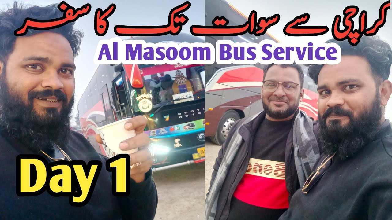 Karachi To Swat | Al-Masoom Bus Service | Viral Video | Day 1 | Faady Khan Vlog