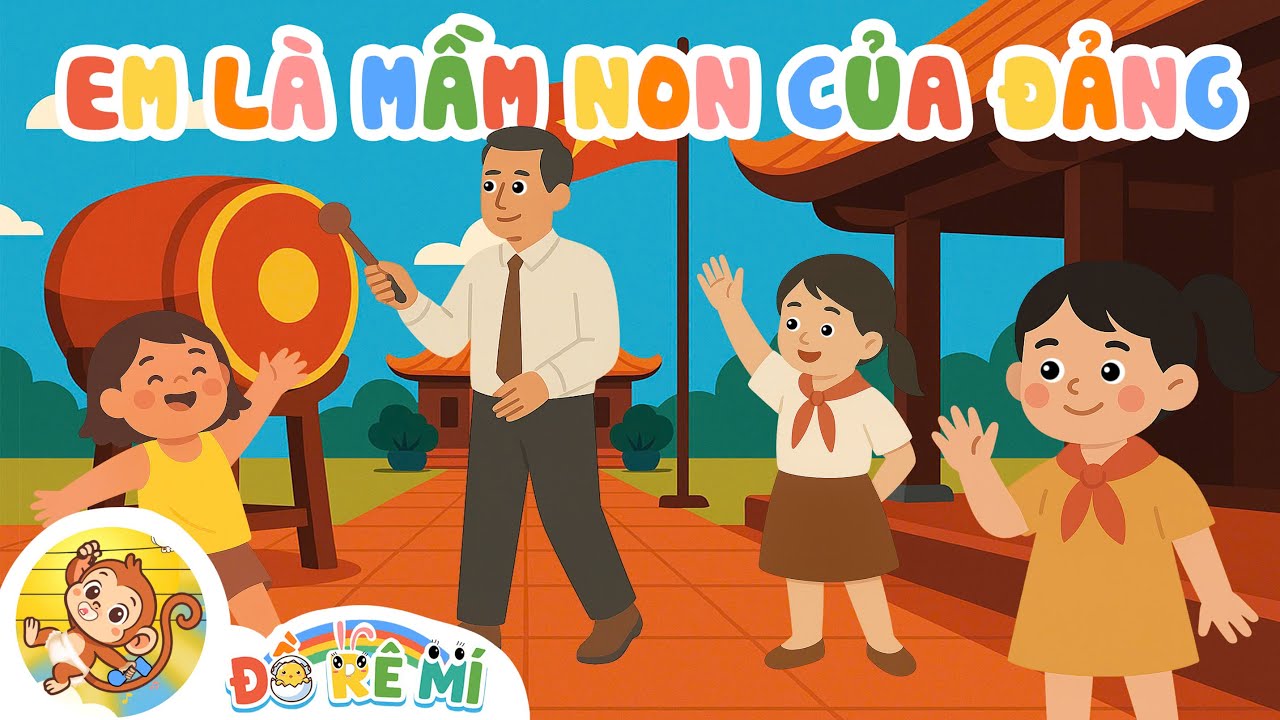 Em Là Mầm Non Của Đảng | Em Là Búp Măng Non | Đồ Rê Mí | Nhạc Thiếu Nhi Việt Nam Hay Nhất