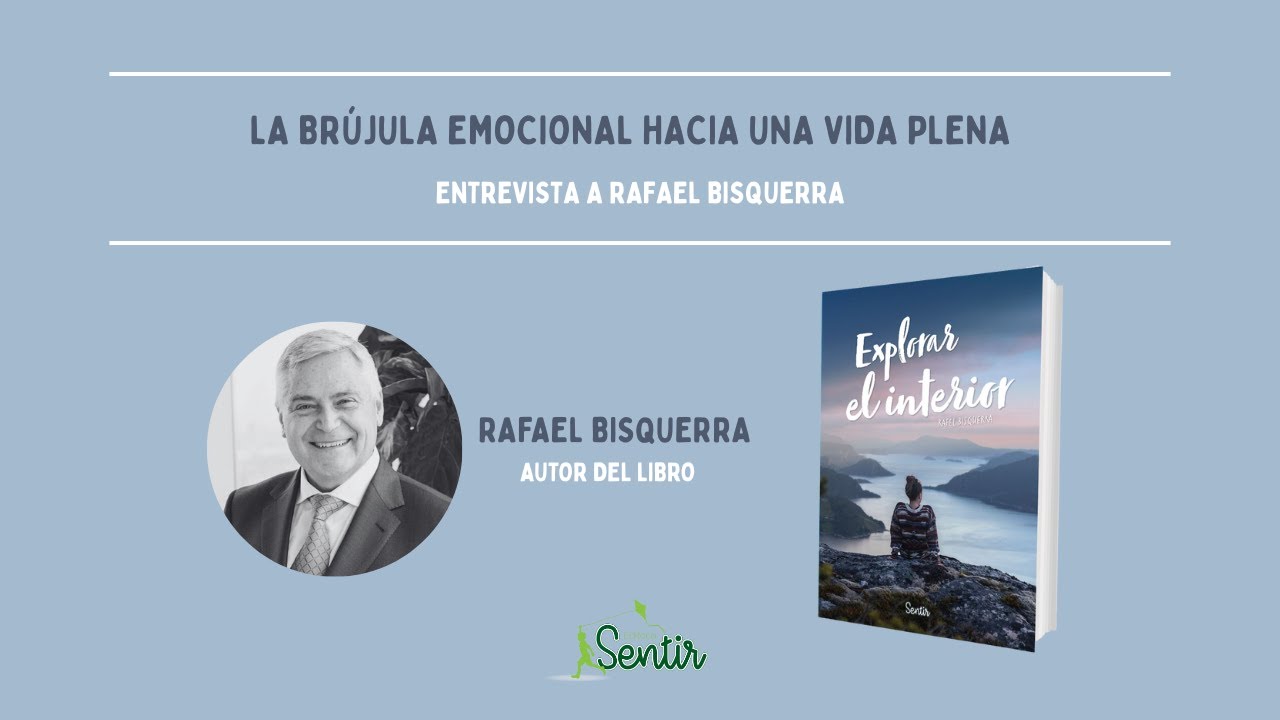 Explorar el interior para vivir con sentido: Entrevista a Rafael Bisquerra