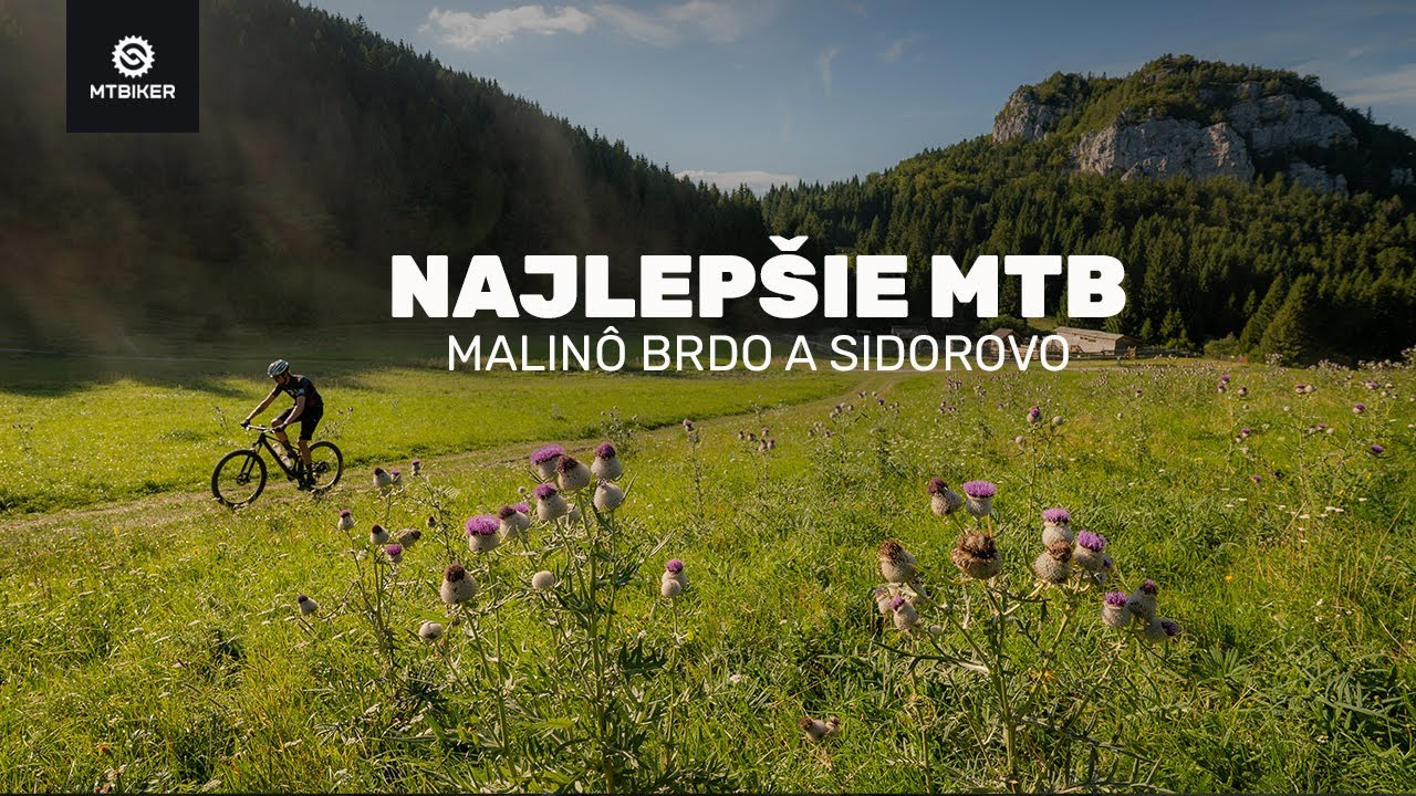 Najlepšie MTB jazdenie u nás? Malinô Brdo a Sidorovo