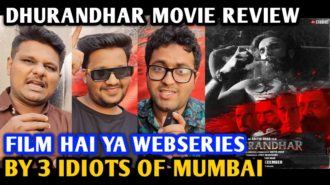 Dhurandhar Movie Review | By 3 Idiots Of Mumbai | Ranveer Singh, Arjun Rampal, Sanjay Dutt