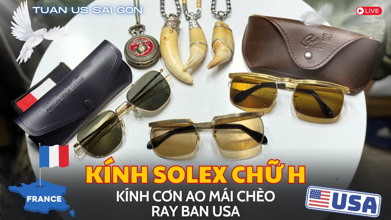 [8/9] KÍNH SOLEX CHỮ H | SỐNG TRÂU | CƠN AO MÁI CHÈO | RAY BAN USA | LH 0353.820.222