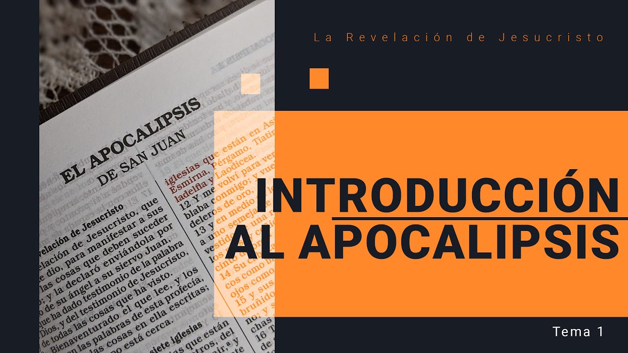 1 Introducción al Apocalipsis - La revelación de Jesucristo