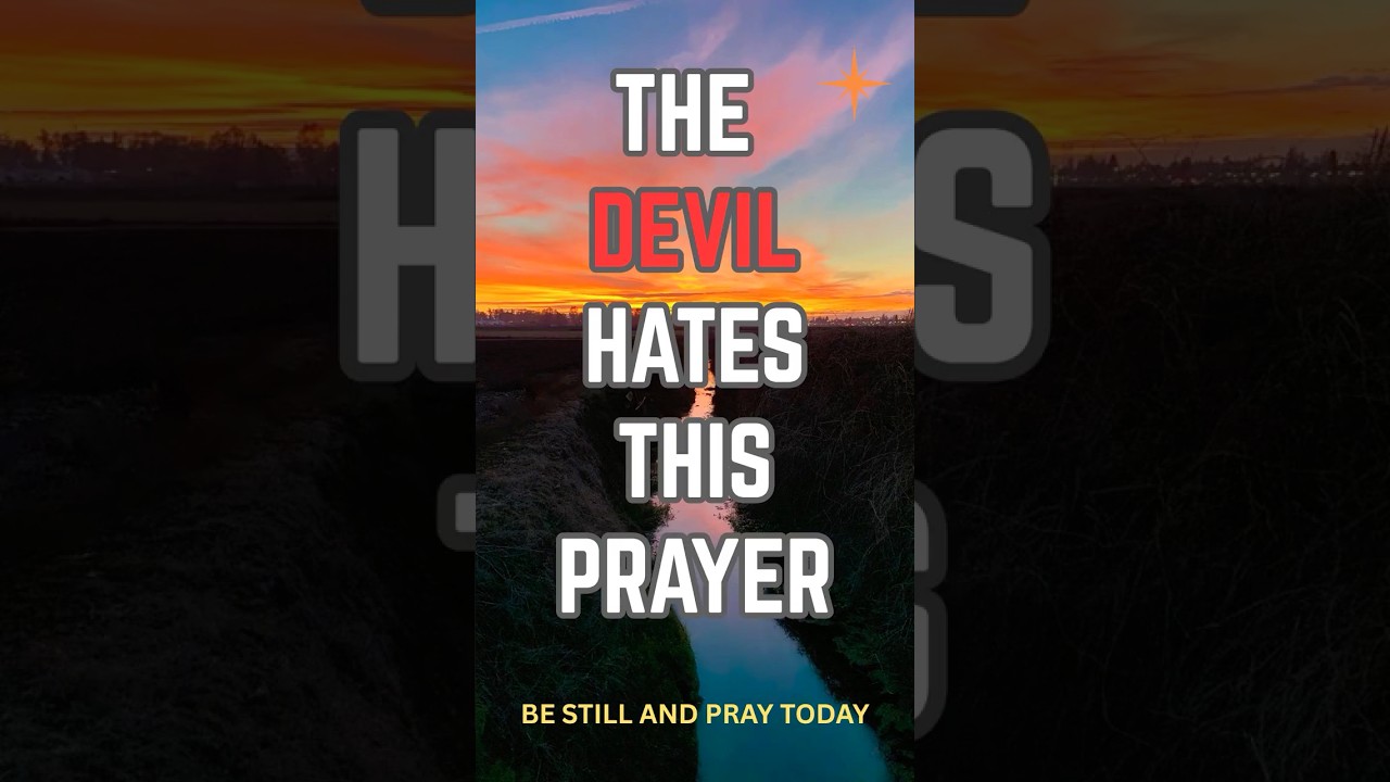 The Devil Hates This Prayer | 