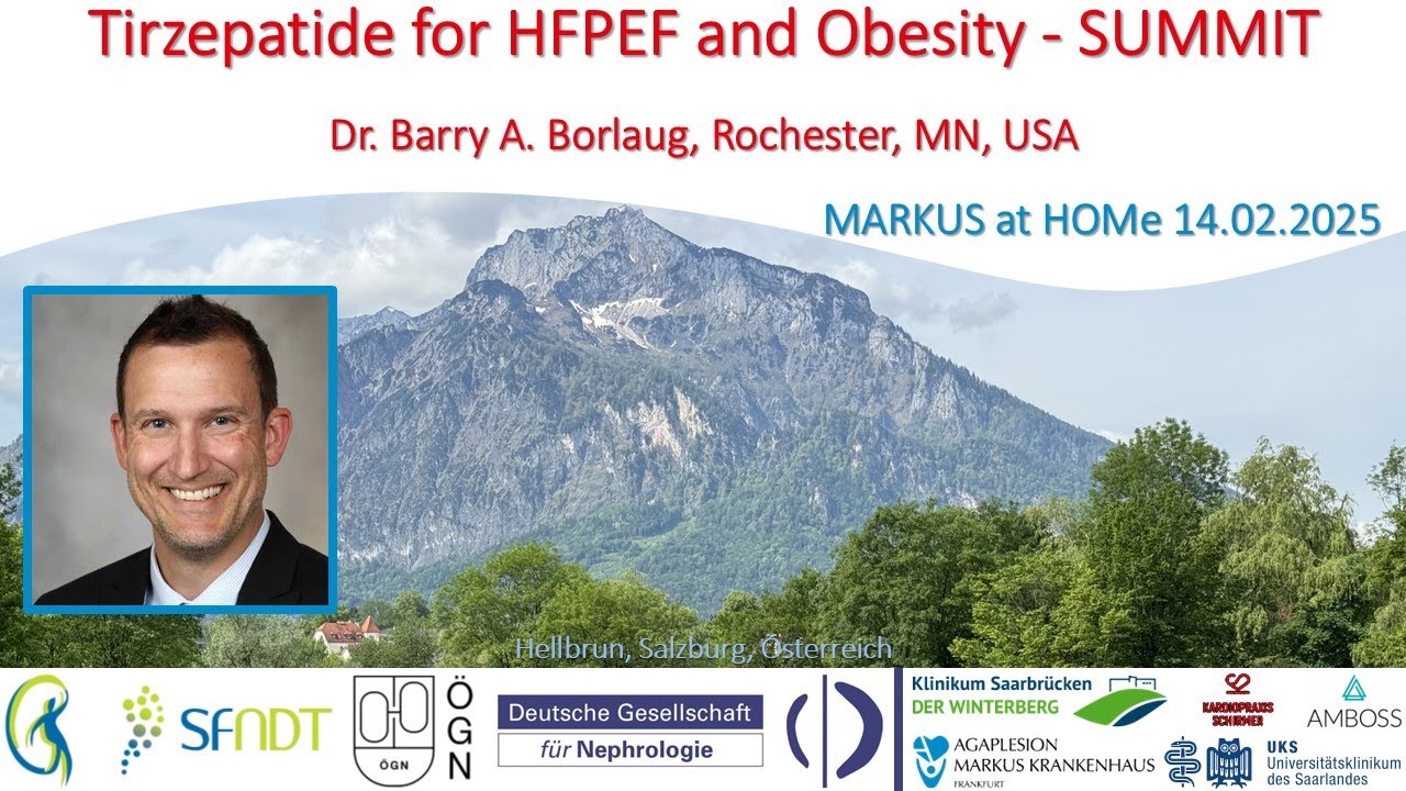 Tirzepatide for HFPEF and Obesity - SUMMIT - Prof. Dr. Barry A Borlaug (Rochester, MN, USA)