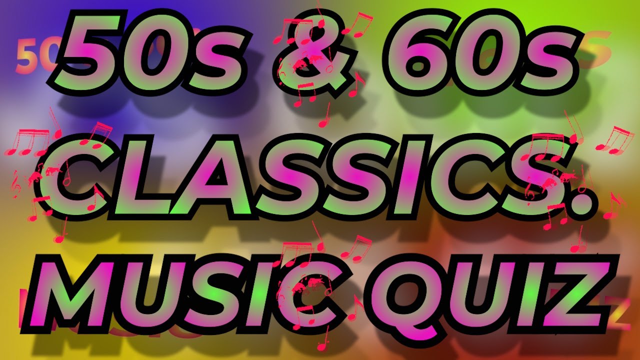 50s 60s CLASSICS Music Quiz. Can you name the song title and artist  from the 10 second intro.