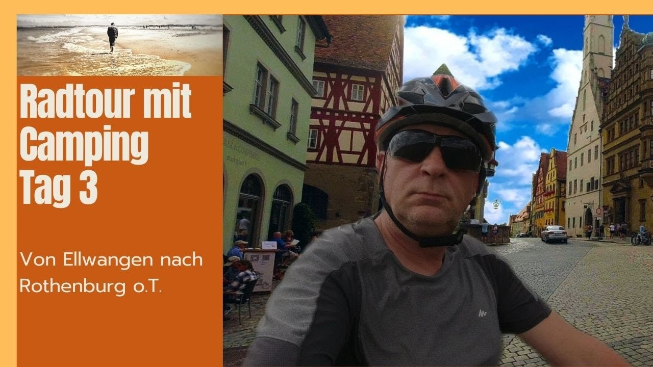 Radtour mit Camping -Tag 3 von Ellwangen nach Rothenburg o.T.