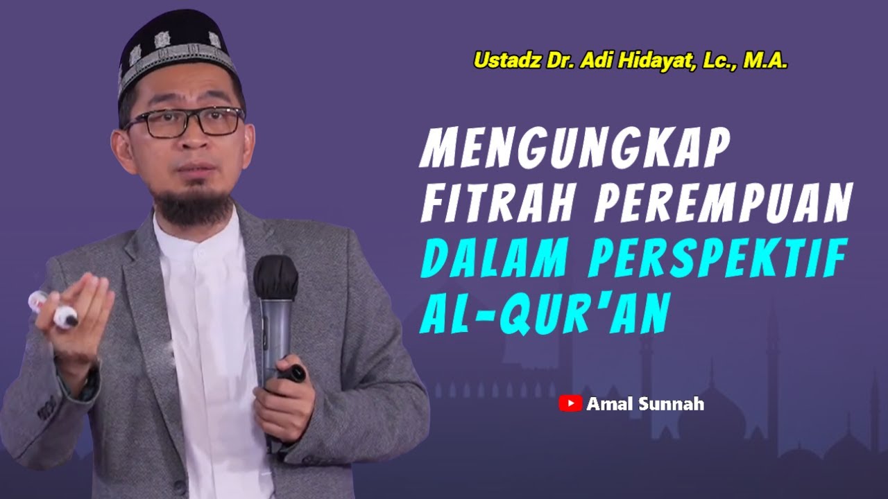 Fitrah Perempuan Dalam Al-Qur'an❗Ustadz Adi Hidayat