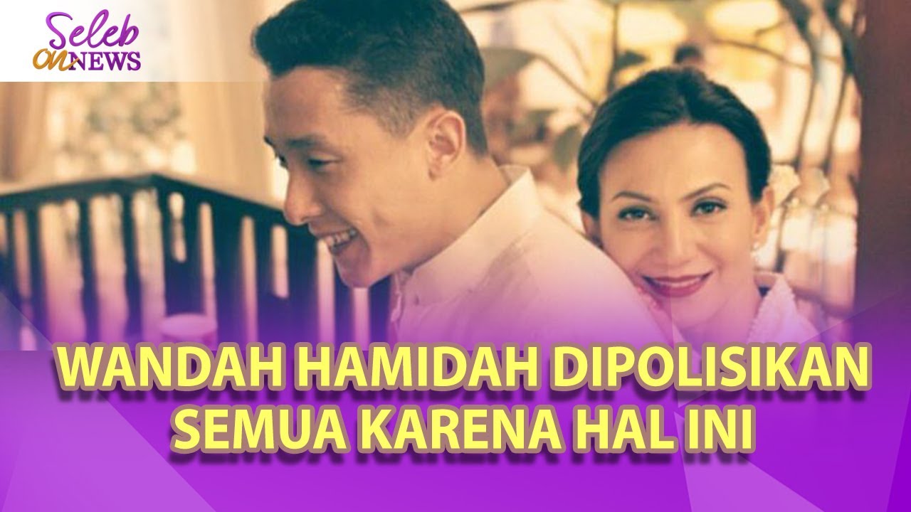 WANDA HAMIDAH DIPOLISIKAN MANTAN SUAMI KARENA HAL INI - SELEB ON NEWS