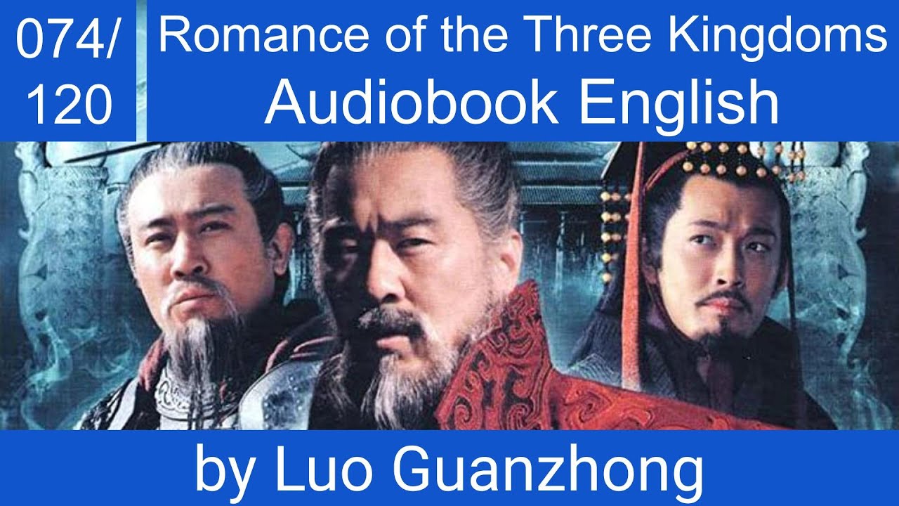 Romance of the Three Kingdoms 74/120 by Luo Guanzhong