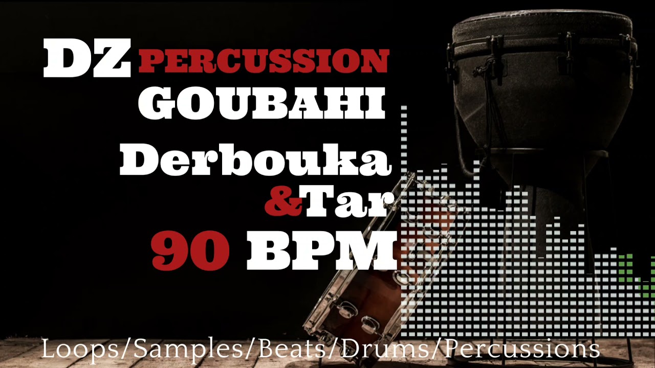 Goubahi - Derbouka & Tar / 90 BPM / Dz percussion