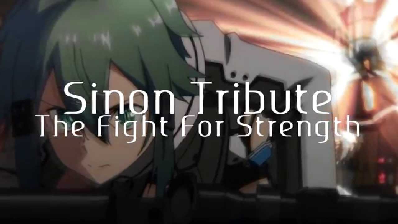 Sinon Tribute | The Fight For Strength | AMV