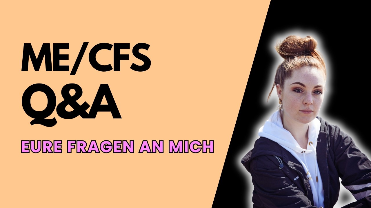 Q&A ME/CFS - Eure Fragen an mich - Recovery Update