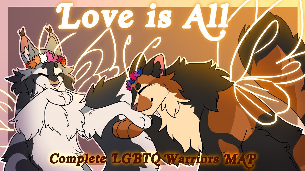 LOVE IS ALL || Bug-Themed LGBT Complete Warrior Cats MAP