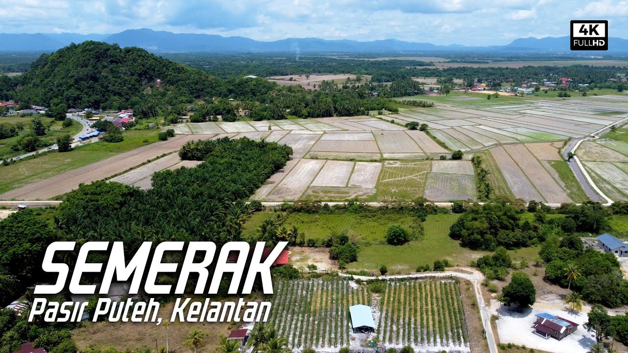 Semerak, Pasir Puteh, Kelantan (4k Video)