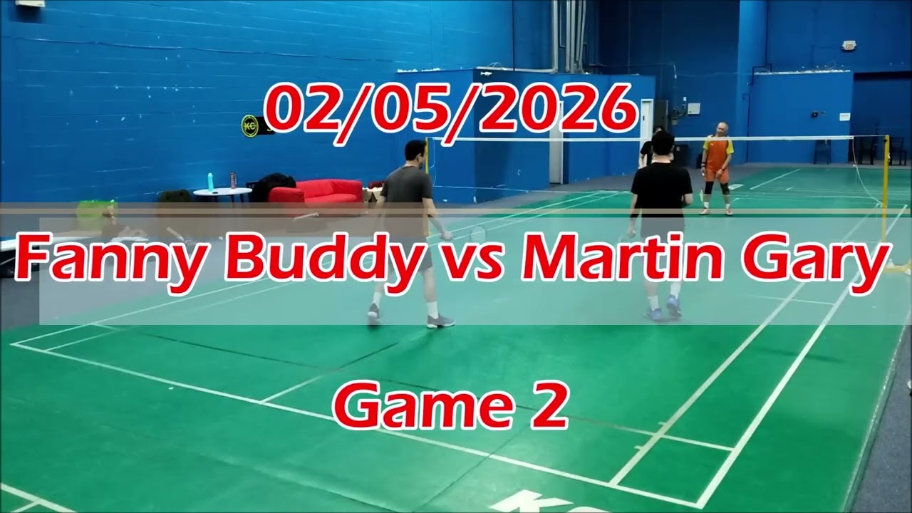 02/05/2026 Fanny Buddy vs Martin Gary Games 1 & 2