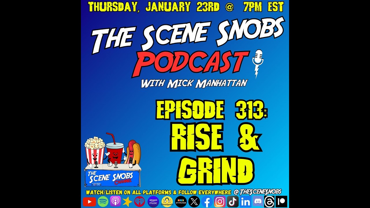 The Scene Snobs Podcast - Rise & Grind