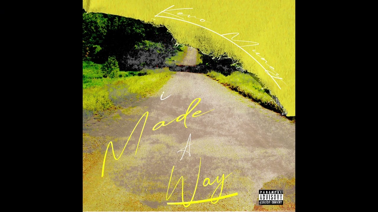 Kevo Muney - I Made A Way (Official Audio)