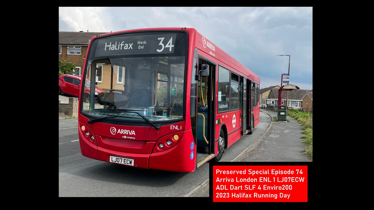 *Decent* Preserved Arriva London ADL Enviro 200 ENL 1 LJ07ECW Route 34 at 2023 Halifax Running Day