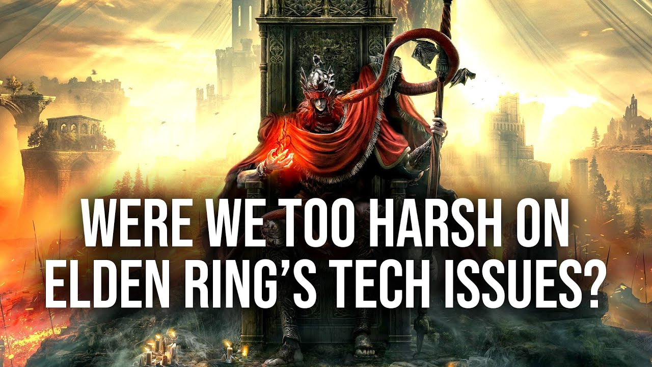 Is DF Too Harsh On Elden Ring's Technical Problems?