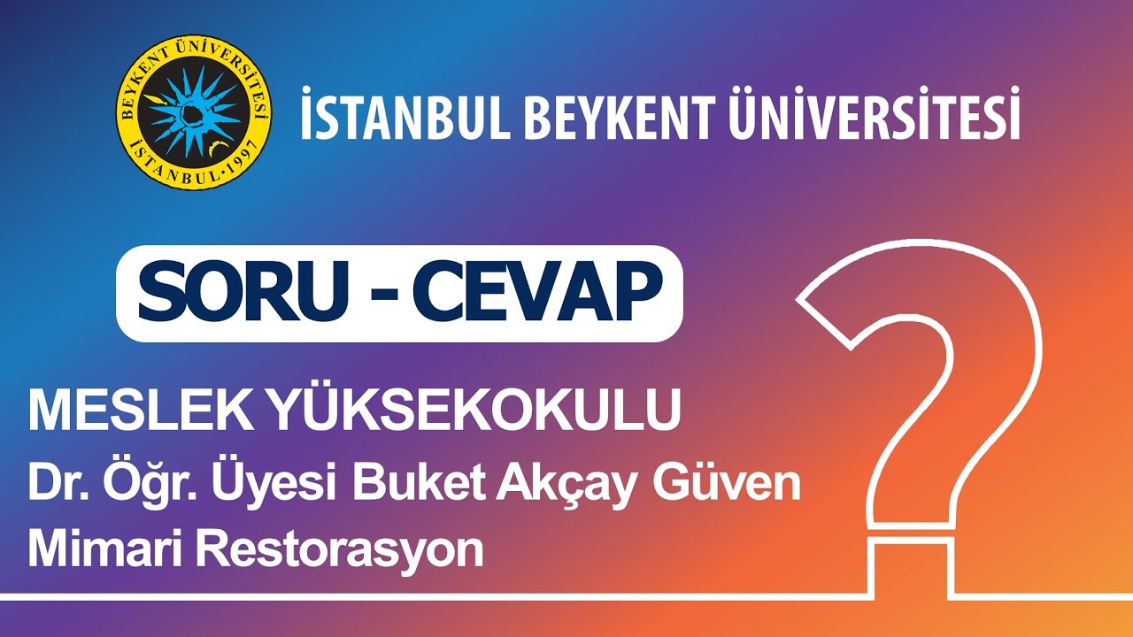 Dr. Öğr. Üyesi Buket Akçay Güven | Mimari Restorasyon