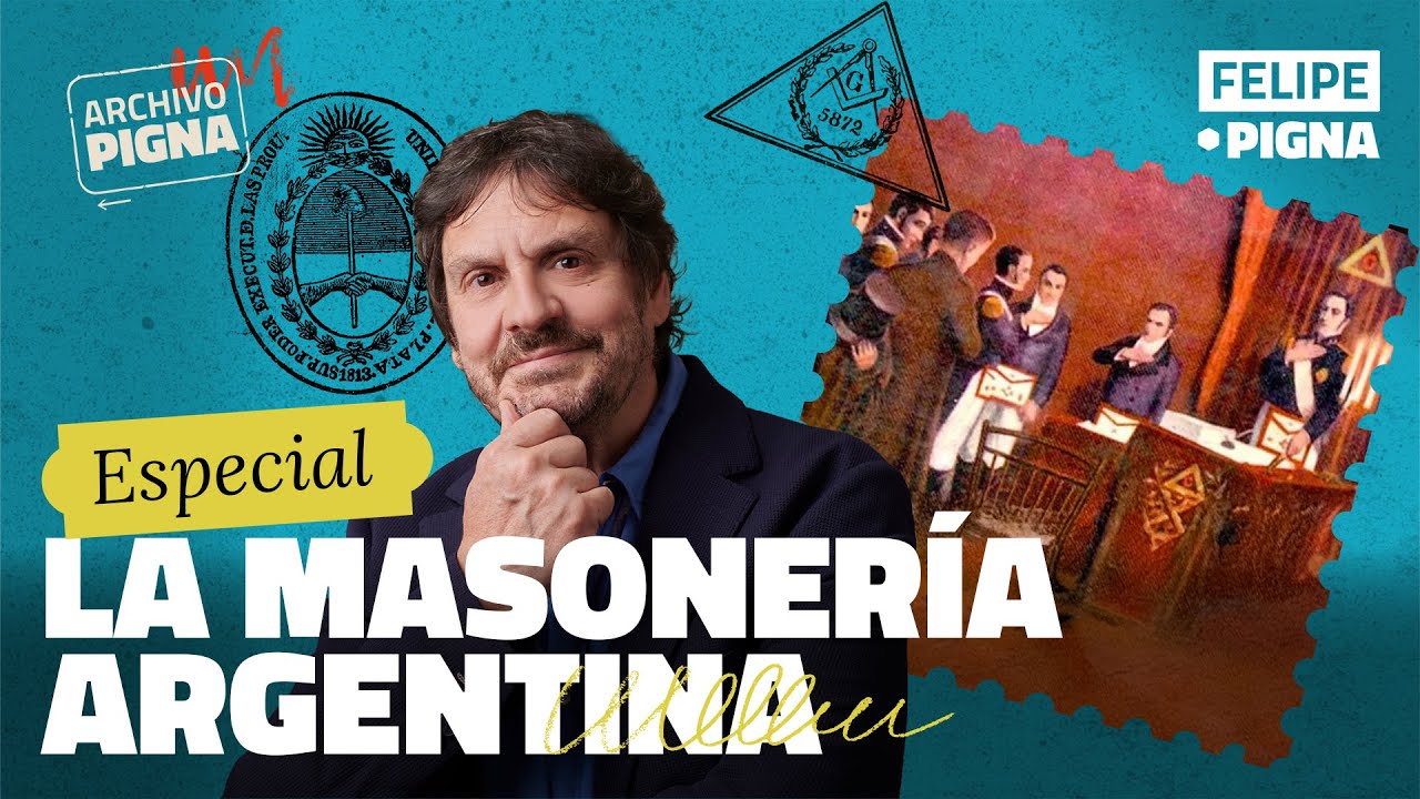 Los secretos de la Masonería Argentina. Felipe Pigna