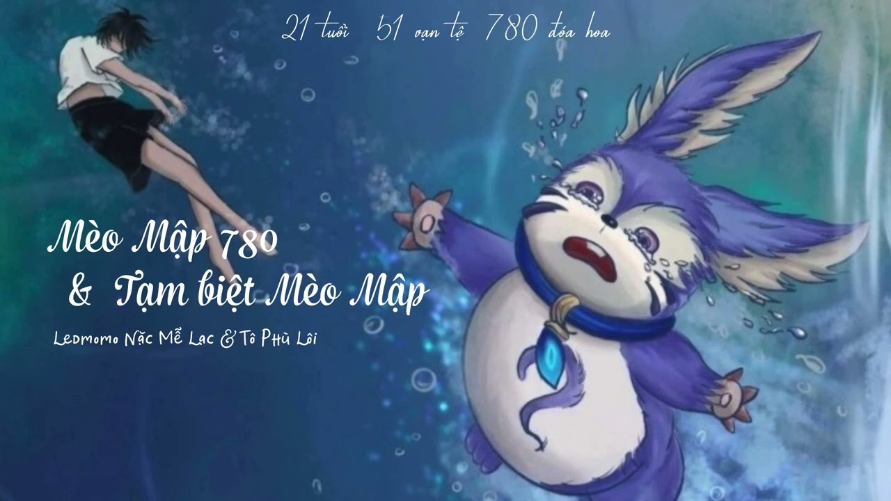 【Vietsub】Mong Thiên Đường Không Có Đàm Trúc - Ledmomo Nặc Mễ Lạc + Tạm Biệt Mèo Mập - Tô Phù Lôi