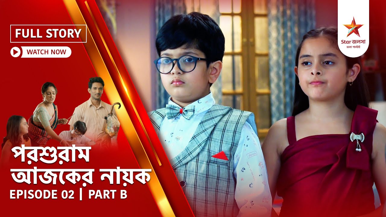 Full Story | Parashuram Ajker Nayok | Episode 2 | Part B