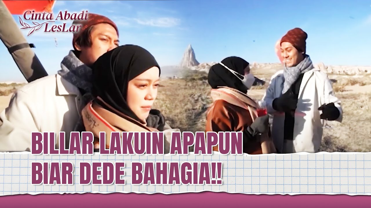 Apapun Bakal Billar Lakuin Buat Kebahagiaan Dede | Cinta Abadi Leslar Eps 13 (3/3)