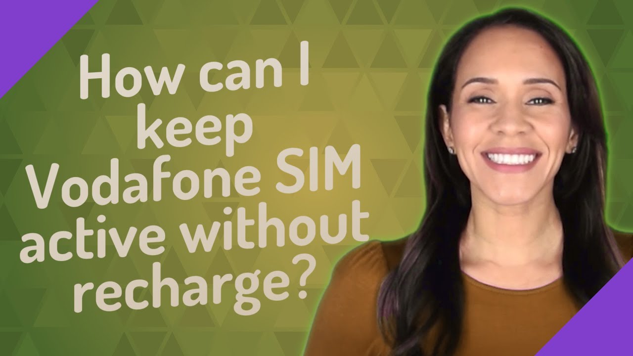 How can I keep Vodafone SIM active without recharge?