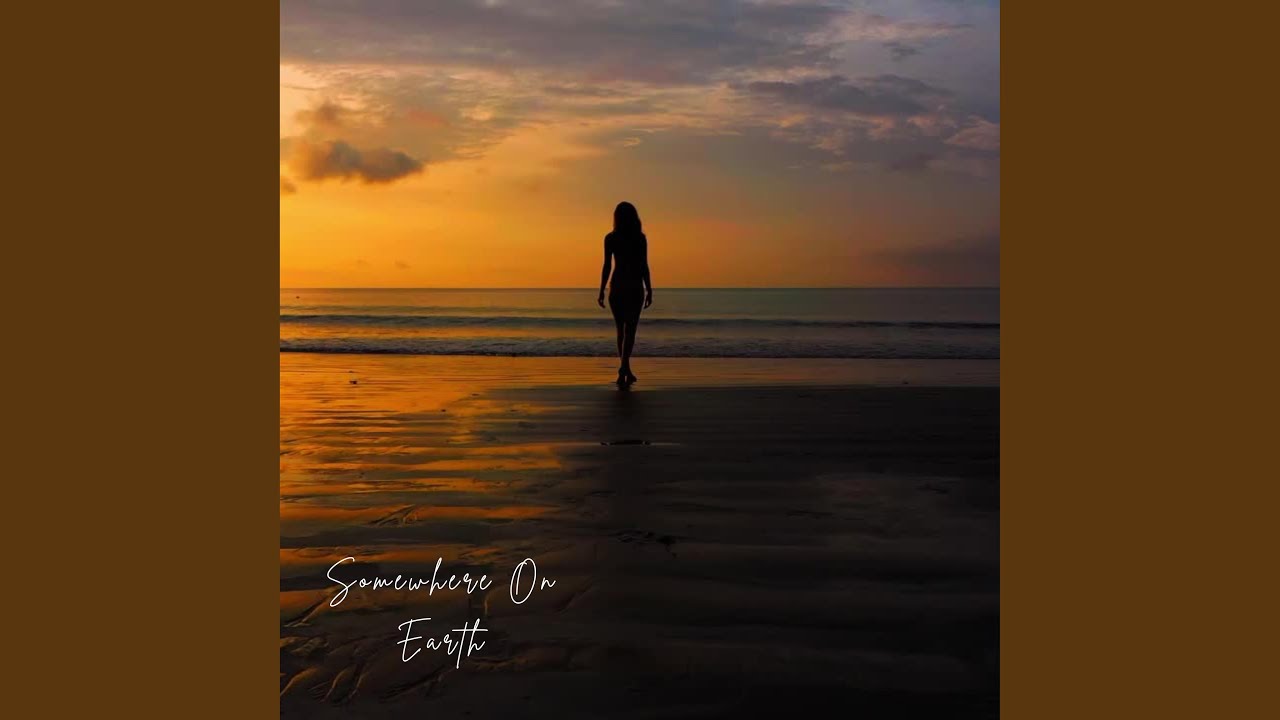 Somewhere On Earth