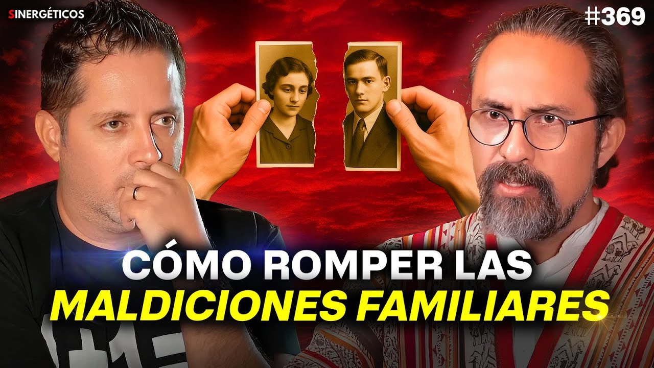 CÓMO liberarte de MALDICIONES FAMILIARES para vivir una vida plena | Fer Broca | #369 SINERGÉTICOS