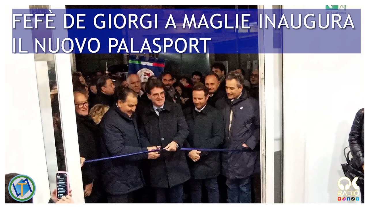 FEFÈ DE GIORGI A MAGLIE INAUGURA IL NUOVO PALASPORT a cura di B.Longo, D.Tommasi e P.Andriani