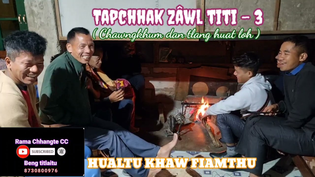 Tapchhak zawl Fiamthu -3 || Hlimawm, nuihzatthlak, nun ngui tihharhnana ṭha.