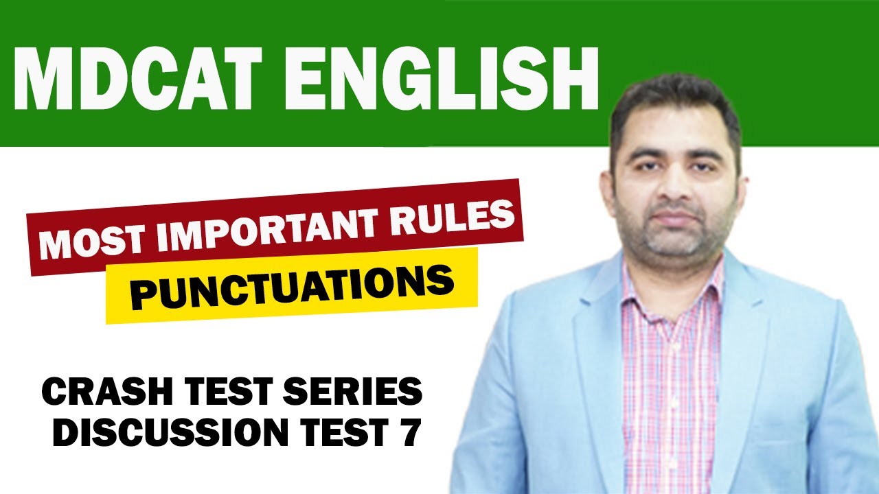 MDCAT ENGLISH - MOST IMPORTANT RULES FOR PUNCTUATIONS - DISCUSSION CRASH TEST 7
