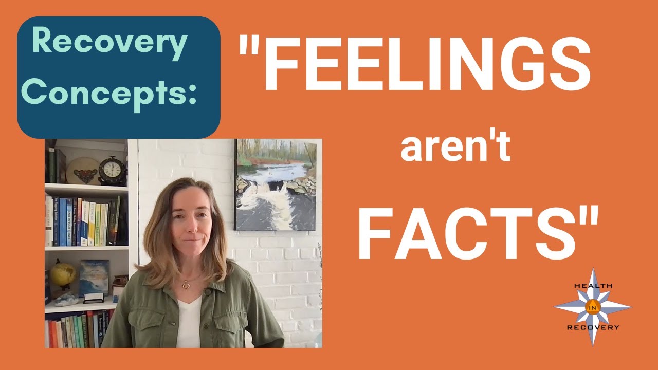 Feelings aren't Facts | Recovery Concepts