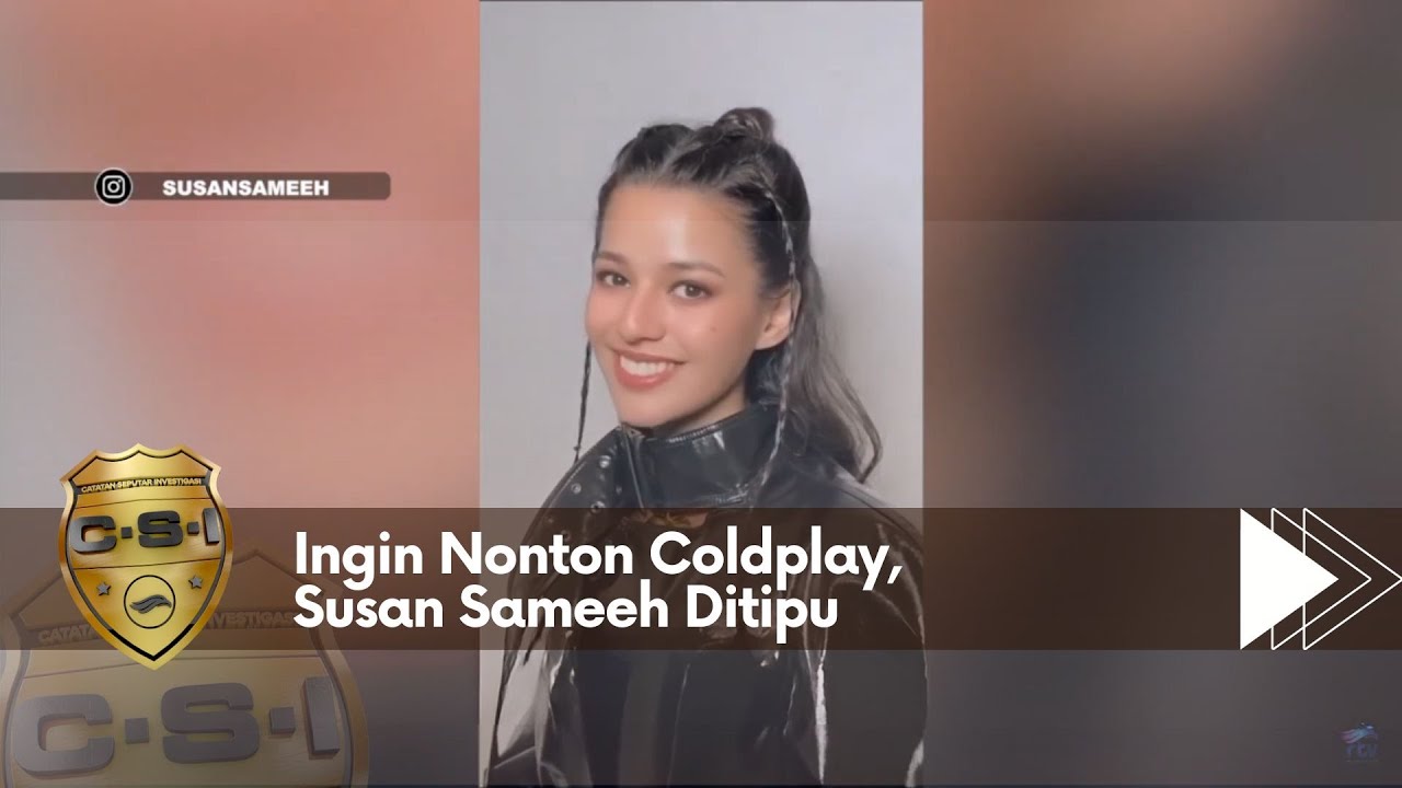 Ingin Nonton Coldplay, Susan Sameeh Ditipu