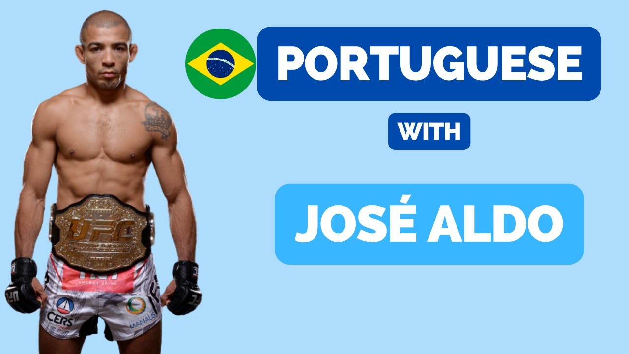 Learn Portuguese with José Aldo