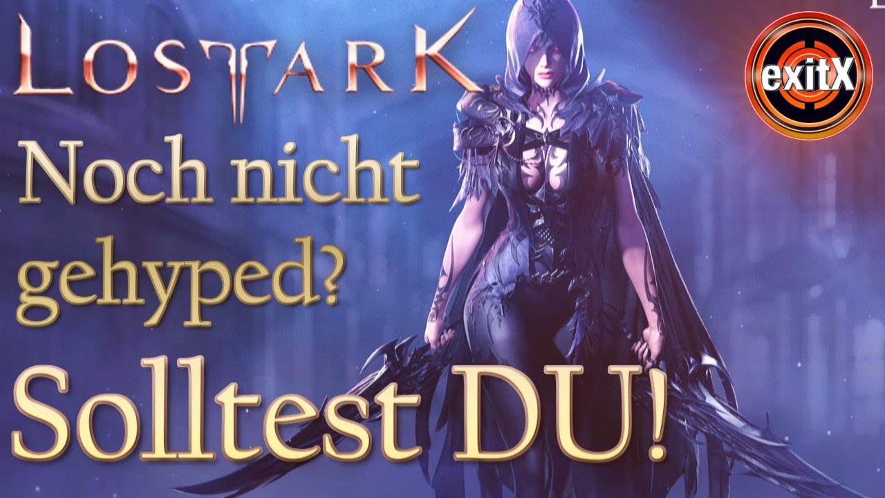 Lost Ark! Schon gehyped oder spielst DU schon? Inkl. Outtakes | Deutsch German exitX