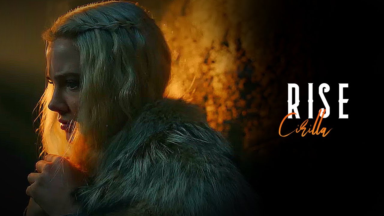 Cirilla | RISE [Witcher Season 2]