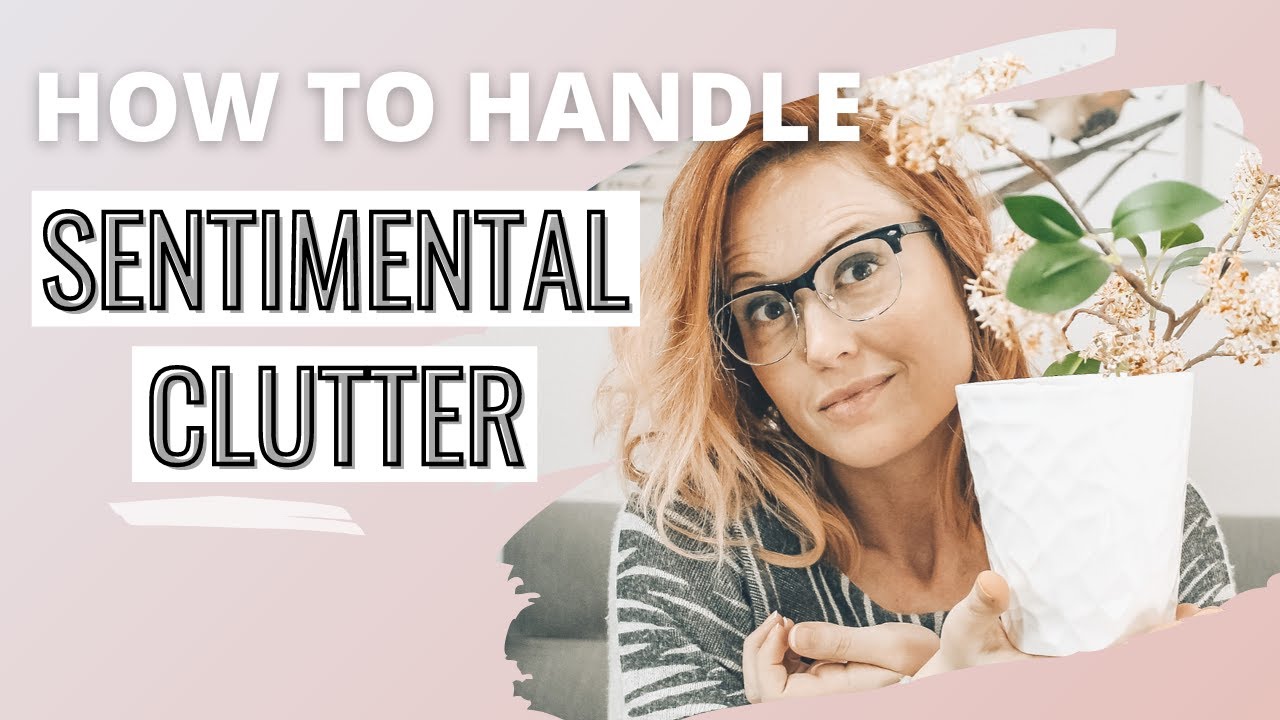 How To Handle Sentimental Clutter