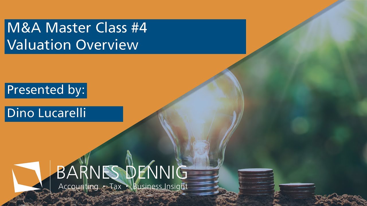 M&A Master Class Session 4    Valuation Overview