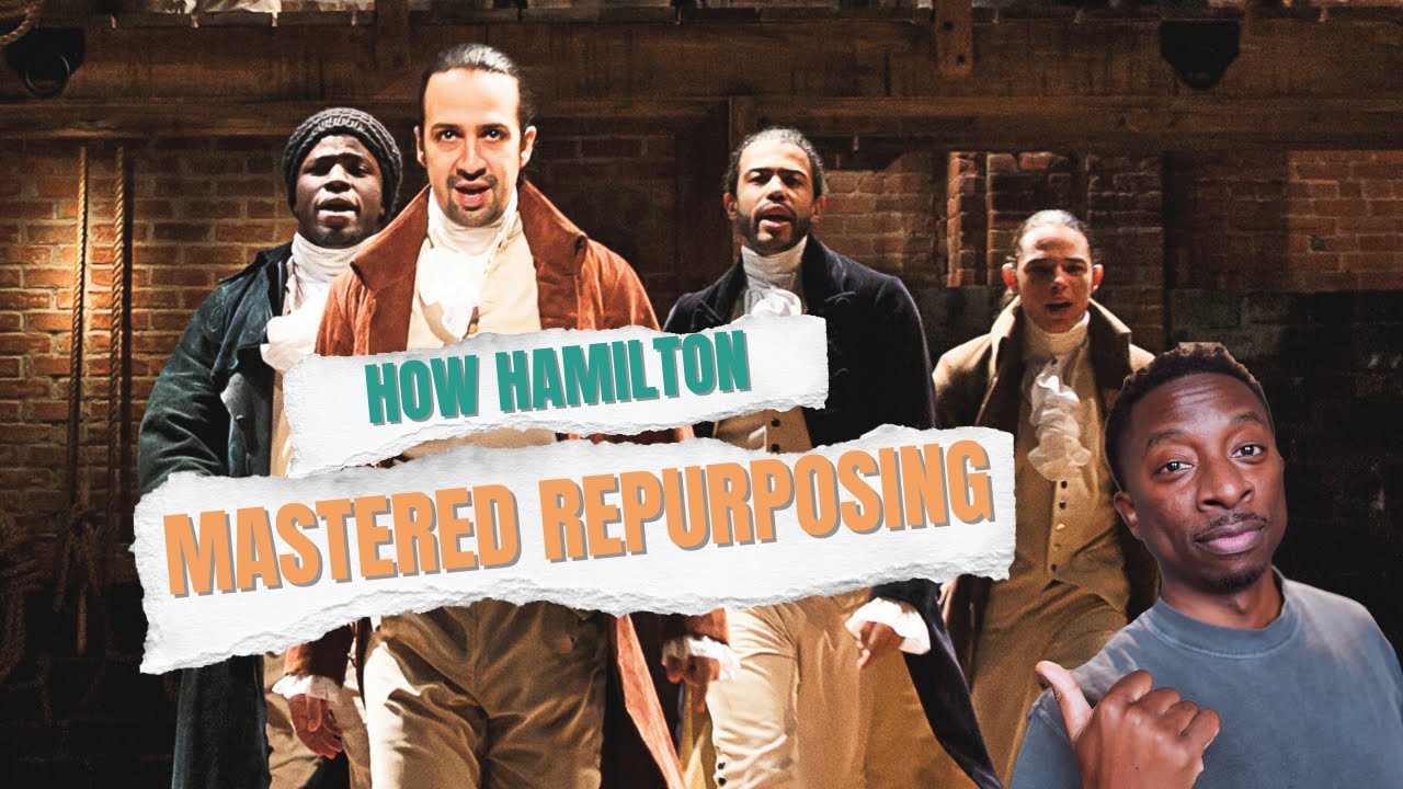 How Hamilton Mastered Repurposing